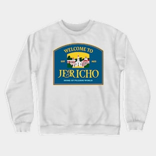 Welcome to Jericho Sign Crewneck Sweatshirt